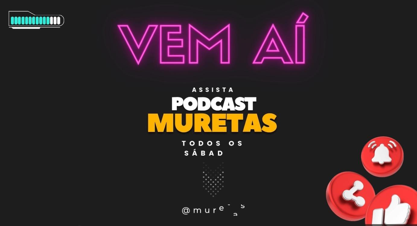 Podcast Muretas estreia neste sábado com debates atuais direto da Baixada Santista