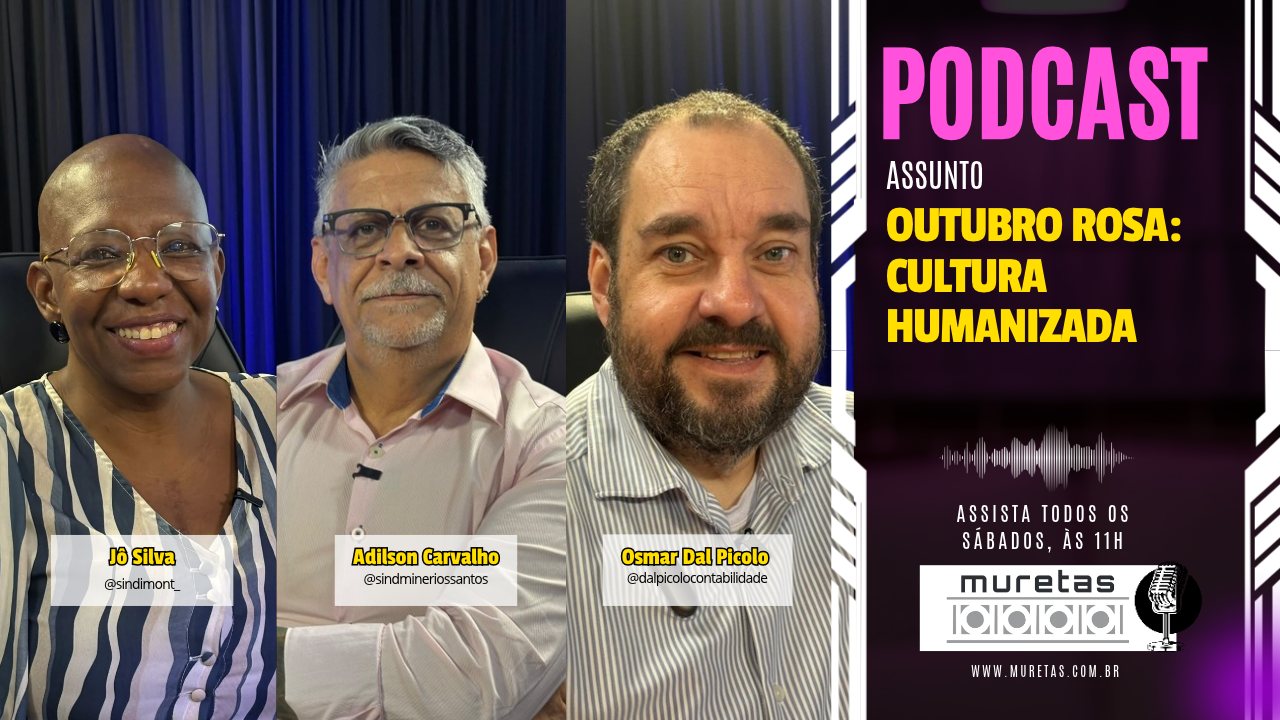 Podcast Muretas destaca a importância da cultura humanizada em episódio especial do Outubro Rosa